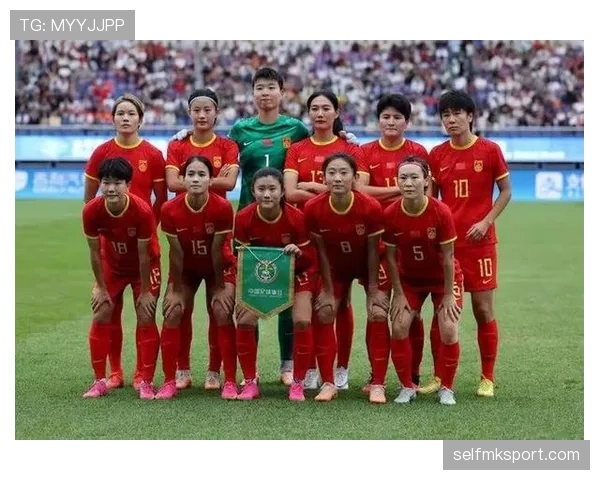 中国女足教练组重点考察新人，阵容年轻化进程直接影响战力